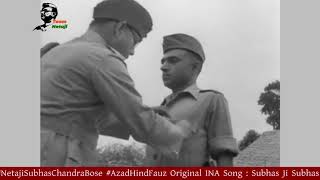 Subhas Ji Subhas Ji  Netaji Subhas Chandra Bose  Original INA Song  Azad Hind Fauz Song [upl. by Yeknarf]