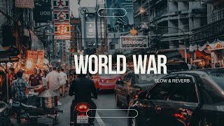 world war  slowed amp reverbed   viral trending song [upl. by Naghem]