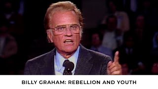 Rebellion and Youth  Billy Graham Classic Sermon [upl. by Anaderol483]