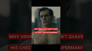 Why Henry Cavill Kept His Chest Hair For Superman [upl. by Ynoyrb]