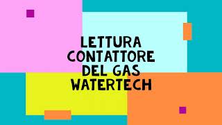 Lettura Contattore Gas WATERTECH [upl. by Virgilia523]