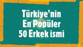 En Popüler Erkek İsimleri ve Anlamları 50 İSİM [upl. by Jutta169]