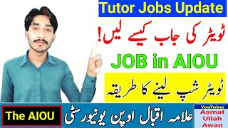 AIOU Tutor Ship Update  How To Get Tutor Job in AIOU  Job in AIOU  Tutor Job  AIOU  The AIOU [upl. by Bensen600]