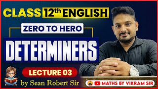 Class12th English  Determiners  L03  by Sean Robert sir [upl. by Brubaker988]