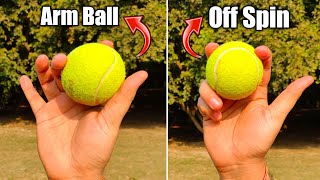 how to bowl arm ball with tennis ball  off spin variations  spin bowling tips [upl. by Opal]