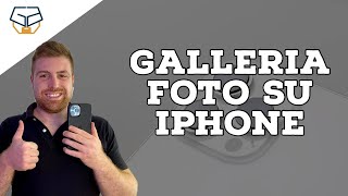 Foto iPhone come funziona la galleria e lalbum quotrecentiquot  Trucchi e consigli [upl. by Arek]