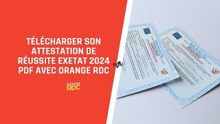 Télécharger son Attestation de réussite exetat 2024 PDF avec Orange RDC [upl. by Adolfo]