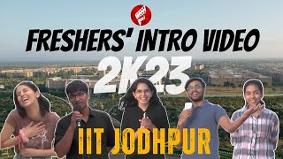 Freshers 2K23 Introduction IIT Jodhpur [upl. by Cormier892]