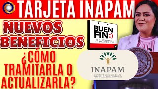 NUEVOS BENEFICIOS CON TÚ TARJETA INAPAM ¿CÓMO PUEDES TRAMITARLA O RENOVARLA [upl. by Yak410]