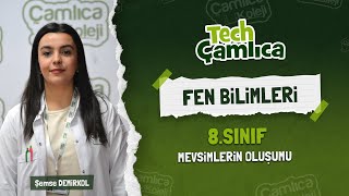 8SINIF FEN BİLİMLERİ  MEVSİMLERİN OLUŞUMU Şemse DEMİRKOL [upl. by Garcia956]