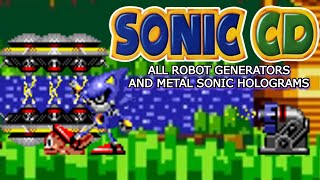 Sonic CD  All Robot Generator amp Metal Sonic Hologram Locations [upl. by Ykcaj]