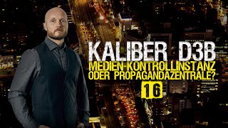 Kaliber D3B  Folge 16 Medien  Kontrollinstanz oder Propagandazentrale [upl. by Notliw]