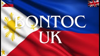 BONTOC UK [upl. by Dohsar]