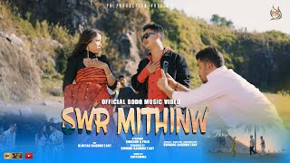 SWR MITHINW  Official Bodo Music Video  Swrang amp Puja  LwithwmaGangguPB Production [upl. by Slin]