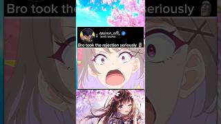 bro took the rejection seriously anime animelover animeedit romantic sad [upl. by Curhan197]