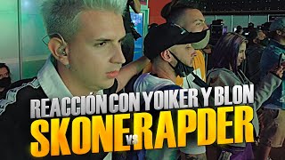 ¿RAPDER O SKONE  REACCIÓN EN VIVO con YOIKER y BLON  RED BULL INTERNACIONAL [upl. by Hellah397]