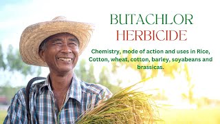 Understanding Butachlor Chemistry Mode of Action and Uses  Rice Herbicide [upl. by Darooge]