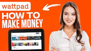 How To Make Money On Wattpad Step By Step [upl. by Nneb794]