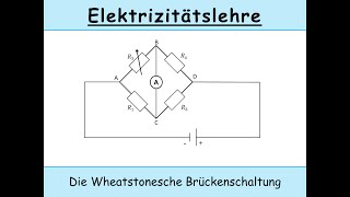 Wheatstonesche Brückenschaltung elektrischer Widerstand  Brückenschaltung [upl. by Hallsy]