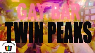 SF Gay Bar Review TWIN PEAKS [upl. by Aivilys]