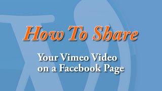 How to Share your Vimeo Video on a Facebook Page [upl. by Edora]