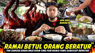 TAK PEDULIMASIH RAMAI BERANI BETUL MAKAN NASI AYAM KEDAI CINAKedai Viral Sampai Beratur Panjang [upl. by Wellington]