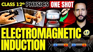 ELECTROMAGNETIC INDUCTION One Shot with Experiment 202425  Class 12th Physics NCERT with Ashu Sir [upl. by Anihsit]