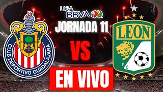 CHIVAS VS LEON EN VIVO JORNADA 11 LIGA MX CLAUSURA 2024  ANALISIS COMENTARIOS [upl. by Bozuwa664]