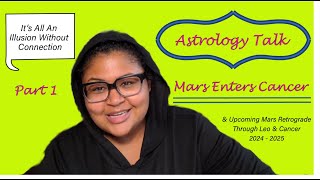 Astrotalk Mars in Cancer amp Leo Pt 1  It All Means Nothing Without Connection Sept 2024May 2025 [upl. by Macdonald101]