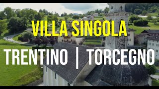 VILLA SINGOLA  TRENTINO  VALSUGANA  TORCEGNO [upl. by Georgeta]