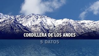 Cordillera de los Andes  5 datos [upl. by Meador]