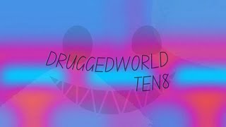 DRUGGEDWORLD  GD 10 list top 1  by ten8mystery unverified [upl. by Launamme431]