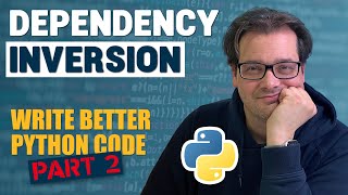 Dependency Inversion Write BETTER PYTHON CODE Part 2 [upl. by Llen]