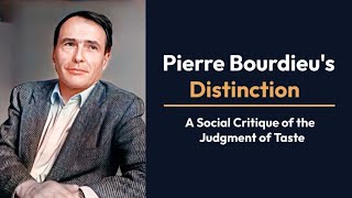 Distinction by Pierre Bourdieu [upl. by Eyla]