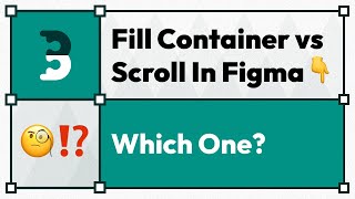 Figma Fill Container vs Horizontal Scrolling The Simple Breakdown [upl. by Omle]