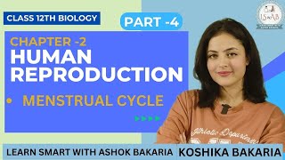 PART 4 Human Reproduction Class 12 Biology Chapter 2 Explained Koshika Bakaria [upl. by Noellyn]