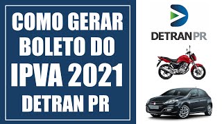 Como Gerar Boleto do IPVA 2021 DETRAN PR [upl. by Kayley123]