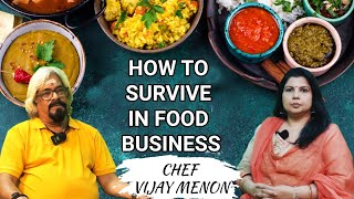 How to survive in food business  Chef Vijay Menon  The Update Studios  Podcast EP 1 [upl. by Ruthy]