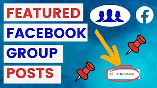 Facebook Group Featured Posts amp Section  How To Add Posts And Other Assets To It in 2024 [upl. by Yvaht241]