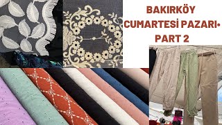 BAKIRKÖY CUMARTESİ KUMAŞ PAZARI  KUMAŞÇILARI GEZELİM 3 ₺  5₺  10 ₺  VLOG [upl. by Oiramad]