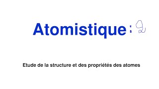 Cours Atomistique s1 Part2 [upl. by Bozovich]