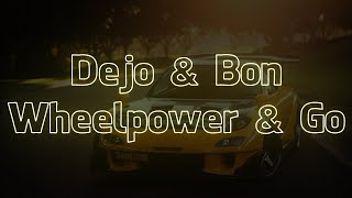 Dejo amp Bon  Wheelpower amp Go Visualizer  Lyrics [upl. by Belloir451]