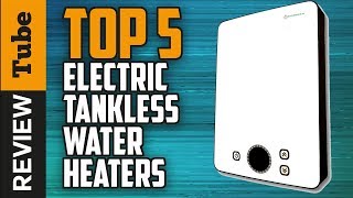 ✅Water heater Best Tankless Water Heater Buying Guide [upl. by Sajovich]