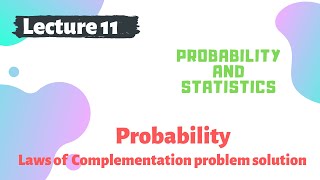 Probability Law of Complement Problem Solution [upl. by Rehpretsirhc]