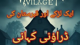 September 16 2024 The Graveyard and boy horror storyurdu khaniDroni khanistory horror [upl. by Wehtta]