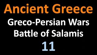 Greco Persian Wars  Battle of Salamis  11 [upl. by Nivonod70]