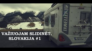 VAŽIUOJAM SLIDINĖT SLOVAKIJA 2024 1 dalis  CAMPER TRIP [upl. by Orag]