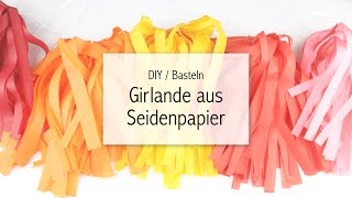 DIY Girlande basteln aus Seidenpapier  Zeit für FREI [upl. by Relyks]