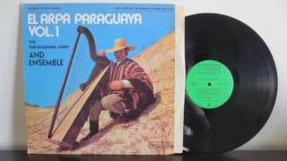 The Paraguayan Harp And Ensemble ‎– El Arpa Paraguaya Vol1 1972 [upl. by Gay]