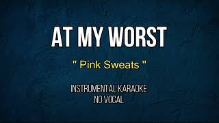 At My Worst  Pink Sweats  Karaoke Songs With Lyrics  Acoustic Karaoke [upl. by Oren]